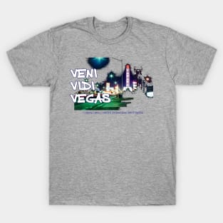 Veni Vidi Vegas - I came, I saw, I made a fortune (and lost it again) T-Shirt